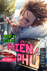 Siêu Cấp Thiên Phú (Bản Dịch Full)