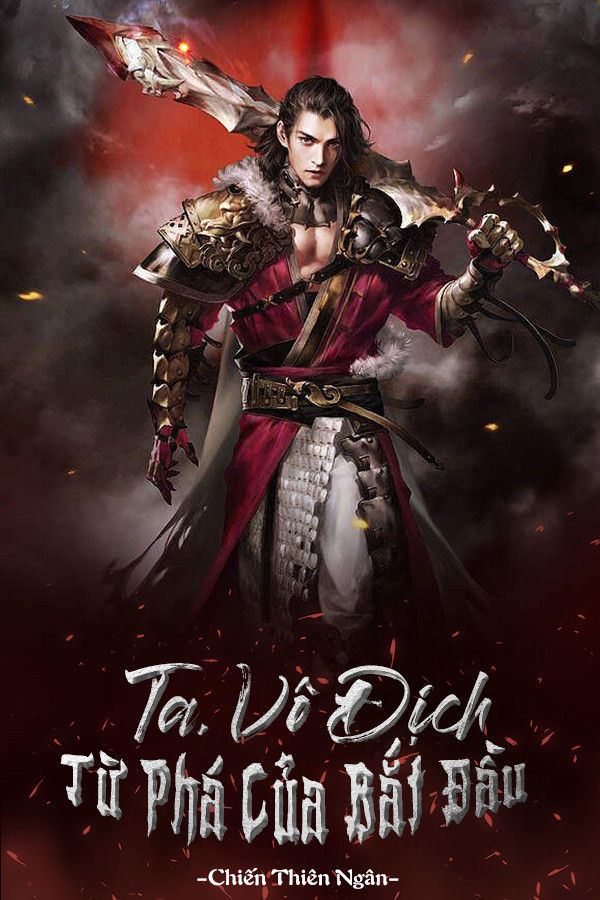 Ta, Vô Địch Từ Phá Của Bắt Đầu (Dịch Full)