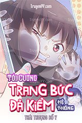 Tối Cường Trang Bức Đả Kiểm Hệ Thống (Dịch Full VIP)