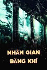 Nhân Gian Băng Khí (Dịch Full)