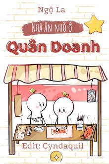 [Mỹ Thực] Nhà Ăn Nhỏ Ở Quân Doanh (Dịch Full)
