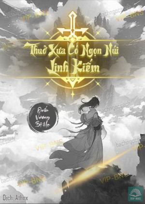 Thuở Xưa Có Ngọn Núi Linh Kiếm (Dịch)