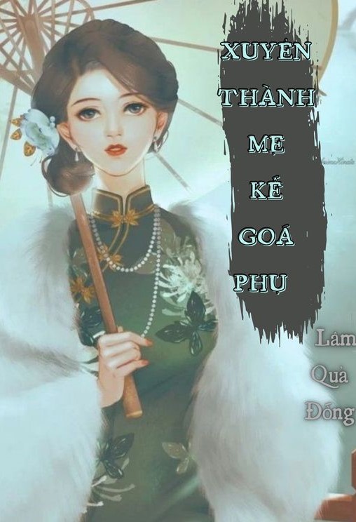 Thập Niên 60: Xuyên Thành Mẹ Kế Góa Phụ (Dịch Full)