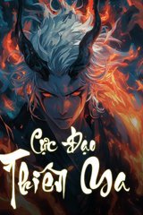 Cực Đạo Thiên Ma ( Dịch Full )