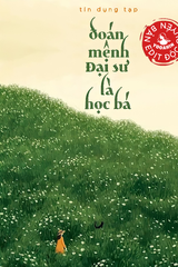 Đoán Mệnh Đại Sư Là Học Bá (Dịch Full)