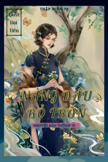 Thập Niên 70: Nàng Dâu Bỏ Trốn (Dịch Full)