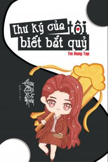 Thư Ký Của Tôi Biết Bắt Quỷ (Dịch Full)