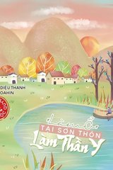 Làm Ổ Tại Sơn Thôn Làm Thần Y (Dịch Full)