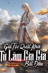 Gia Tộc Quật Khởi: Từ Làm Gia Gia Bắt Đầu (Bản Dịch)
