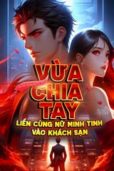 Giải Trí: Vừa Chia Tay Liền Cùng Nữ Minh Tinh Vào Khách Sạn (Dịch)