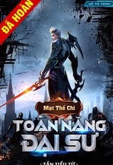 Mạt Thế Chi Toàn Năng Đại Sư (Dịch Full)