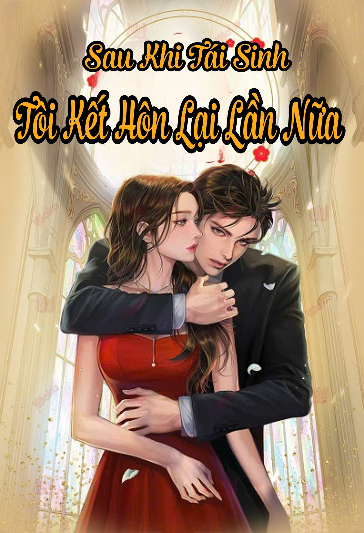 Sau Khi Tái Sinh, Tôi Kết Hôn Lại Lần Nữa ( Dịch )