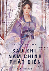 Sau Khi Nam Chính Phát Điên ( DỊch )