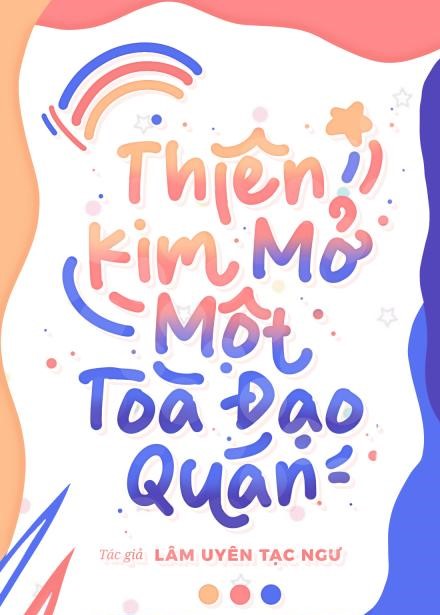 Thiên Kim Mở Một Tòa Đạo Quan ( Dịch Full )