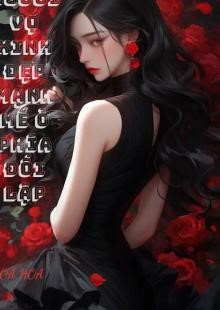 Người Vợ Xinh Đẹp Mạnh Mẽ Ở Phía Đối Lập ( Dịch Full )