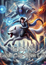 Cao Võ: Ta Có Thể Phục Chế Thiên Phú ( Dịch Full )