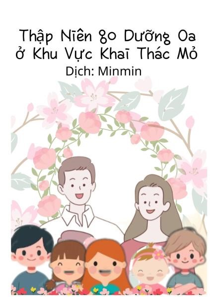 Thập Niên 80: Dưỡng Oa Ở Khu Vực Khai Thác Mỏ (Dịch Full)