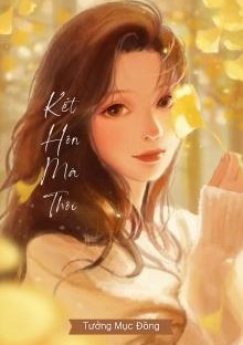 Kết Hôn Mà Thôi ( Dịch Full )