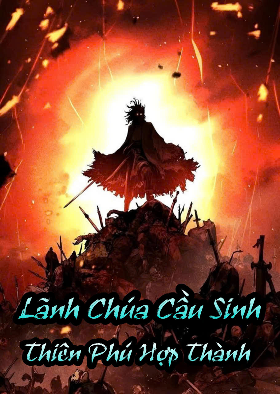 Lãnh Chúa Cầu Sinh: Thiên Phú Hợp Thành