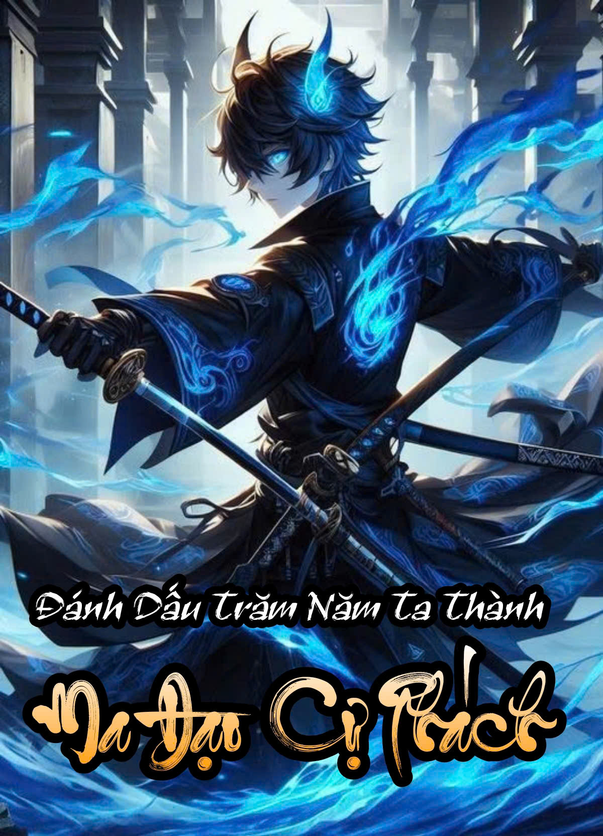 Đánh Dấu Trăm Năm, Ta Đã Trở Thành Ma Đạo Cự Phách