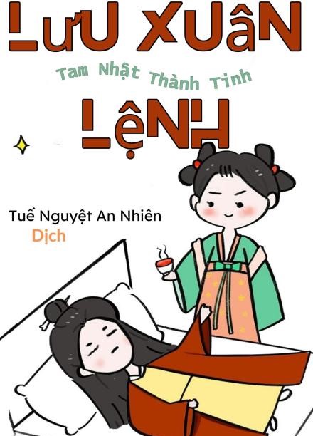 Lưu Xuân Lệnh ( Dịch Full )