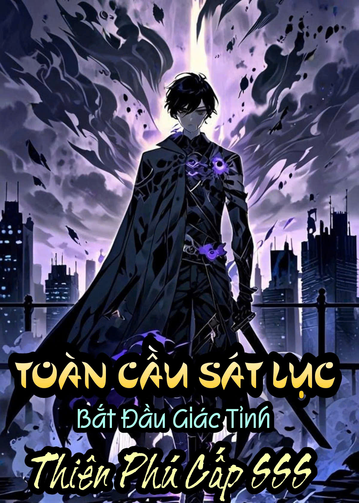 Toàn Cầu Sát Lục: Bắt Đầu Giác Tỉnh Thiên Phú Cấp Sss ( Truyện Free )