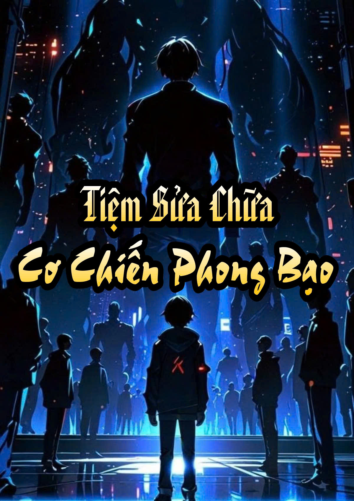 Để Ngươi Mở Tiệm Sửa Chữa, Ngươi Nhấc Lên Cơ Chiến Phong Bạo?