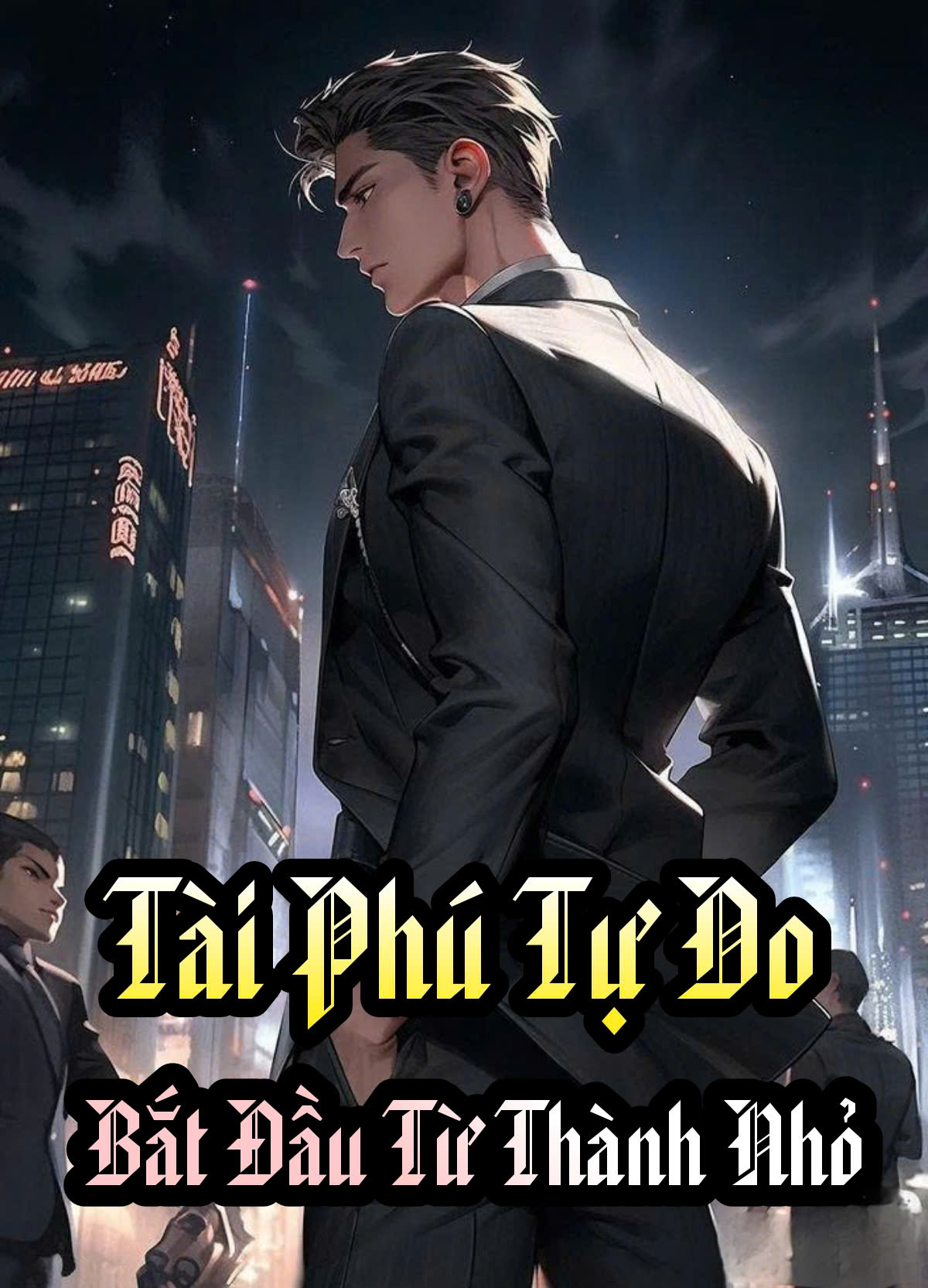 Tài Phú Tự Do, Từ Trở Lại Huyện Thành Nhỏ Bắt Đầu Full