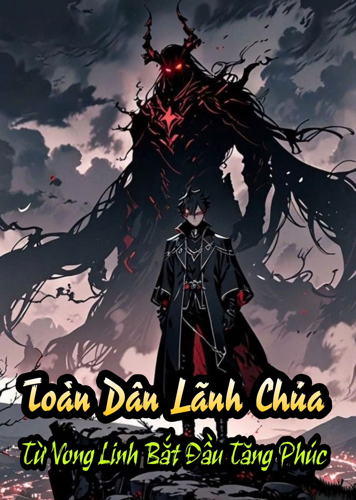 Toàn Dân Lãnh Chúa: Từ Vong Linh Bắt Đầu Gấp Trăm Lần Tăng Phúc Full